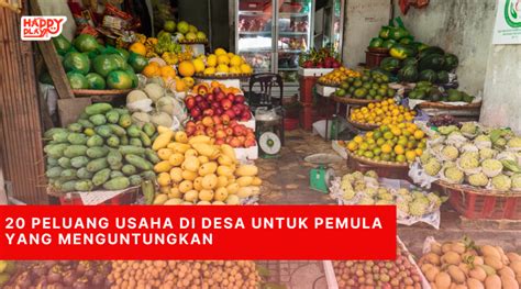 20 Peluang Usaha Di Desa Untuk Pemula Yang Menguntungkan