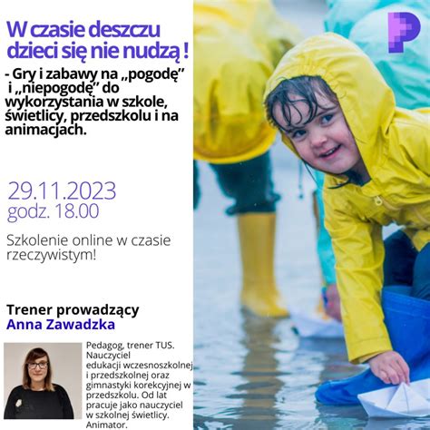 W czasie deszczu dzieci się nie nudzą Gry i zabawy na pogodę i