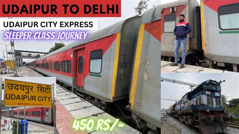 Udaipur To Hazrat Nizamuddin Delhi By Mewar Express Train 12964 Sleeper Coach Full Journey