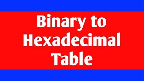 Binary To Hexadecimal Table Step By Step Explained Youtube