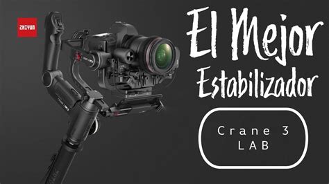 Zhiyun Crane 3 LAB Unboxing Primer Vistazo YouTube