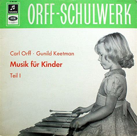 ORFF SCHULWERK Musik für Kinder Teil I Columbia C 80 107 Carl Orff