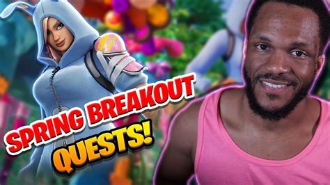 COMPLETE SPRING BREAKOUT QUESTS IN FORTNITE YouTube