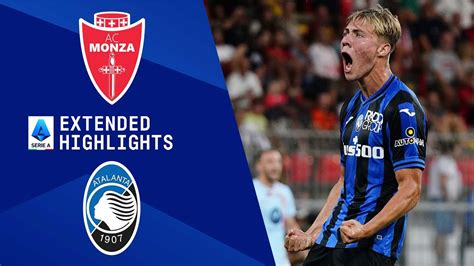 Monza Vs Atalanta Extended Highlights Serie A CBS Sports Golazo