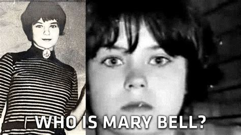 Who Is Mary Bell Youtube