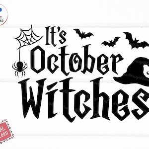 It S October Witches Svg Halloween Svg Gothic Spooky Witches With