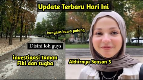 Update Terbaru Hari Ini Fikinaki Sudah Bertemu Tugba Di Ankara