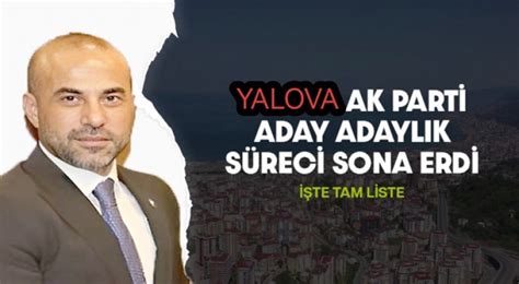 Yalova Ak Part De Aday Adayi Ikti S Yaset Her Zaman Do Ruyu