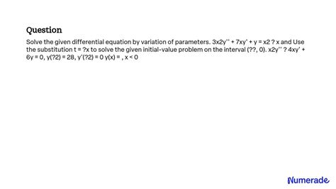 Solved Solve The Given Differential Equation By Variation Of