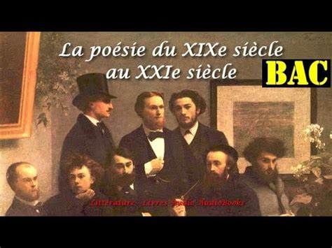 La Po Sie Du Xixe Si Cle Au Xxie Si Cle Youtube