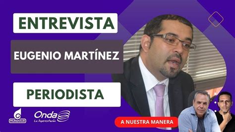 La Opinión De Eugenio Martinez Del Nuevo Consejo Nacional Electoral