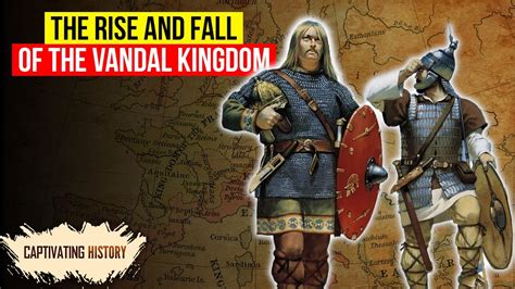 The Rise And Fall Of The Vandal Kingdom Youtube