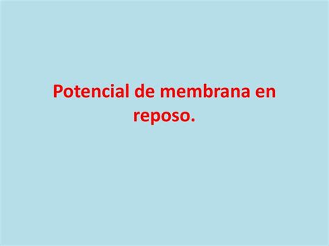 5 Potencial de membrana y potencial de acción Néstor uDocz