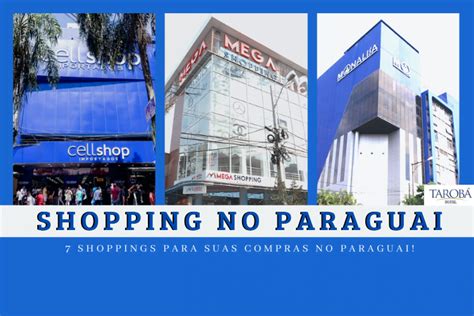 Shopping no Paraguai 7 opções para suas compras no Paraguai