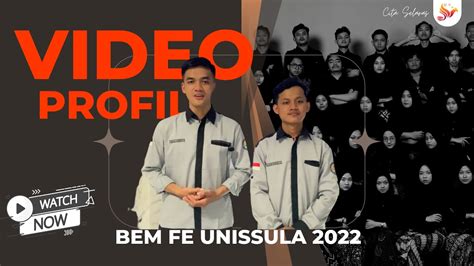 Video Profil BEM FE UNISSULA 2021 2022 Kabinet Cita Selaras YouTube