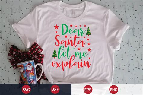 Dear Santa Let Me Explain Graphic By Crafted Wonders · Creative Fabrica