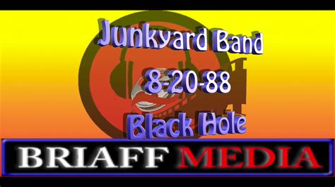 Junkyard Band 8 20 88 Black Hole Youtube