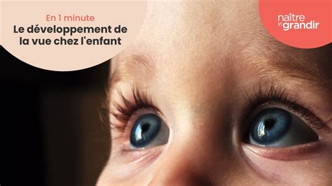 Le développement de la vue chez l enfant En 1 minute YouTube