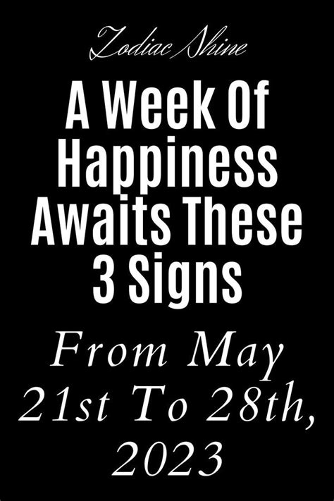 A Week Of Happiness Awaits These 3 Zodiac Signs From May 21st To 28th ...