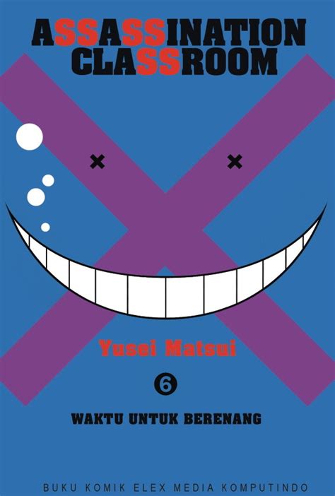 Assassination Classroom Vol 6 by Yūsei Matsui Goodreads