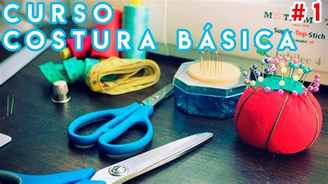 Curso Corte Y Confecci N Materiales B Sicos Para Costura B Sica Youtube