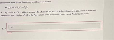 Solved Phosphorous Pentachloride Decomposes According To The Chegg