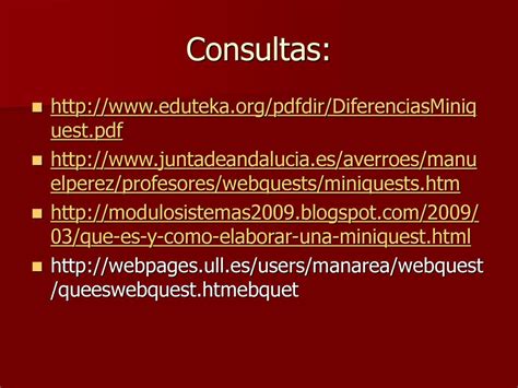 Qué es WebQuests WebQuest es un modelo de aprendizaje para propiciar