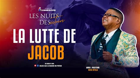 LA LUTTE DE JACOB AVEC PASTEUR SESE NTELA YouTube