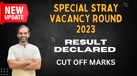 Special Stray Vacancy Round Result Declared Special Stray Vacancy Cut