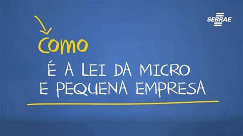 Servi O Brasileiro De Apoio S Micro E Pequenas Empresas Lei Lei De