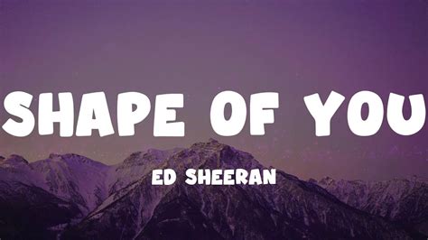 Ed Sheeran Shape Of You Lyrics I M In Love With Your Body YouTube