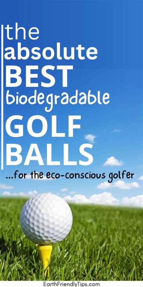 The Best Biodegradable And Eco Friendly Golf Balls