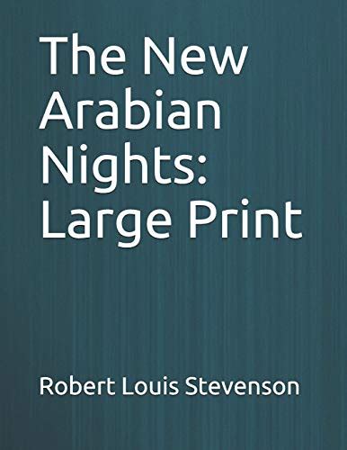 The New Arabian Nights Large Print By Robert Louis Stevenson Goodreads