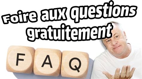 Cr Er Gratuitement Une Foire Aux Questions Youtube