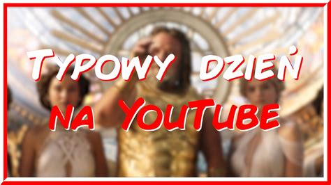 Mój Typowy Dzień Na Youtube Youtube