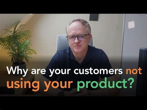 Reasons Why Your Customers Are Not Using Your Online Product Or