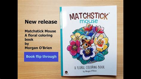 Matchstick Mouse A Floral Coloring Book By Morgan O Brien New Release