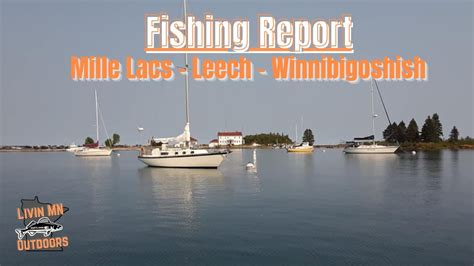 Fishing Report Mille Lacs Lake Leech Lake And Lake Winnibigoshish 09 16