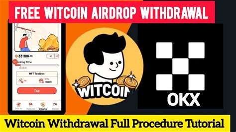 Free Airdrop Withdrawal Free Witcoin Airdrop Withdrawal To Okx Wallet