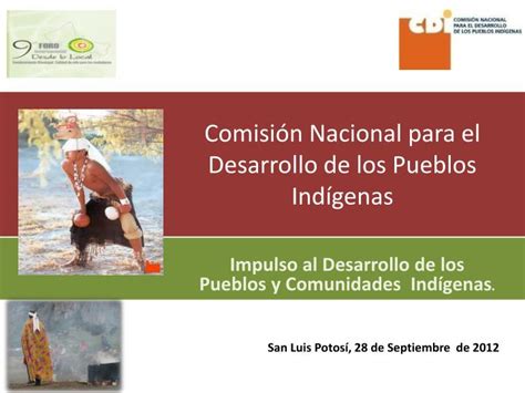 Ppt Comisión Nacional Para El Desarrollo De Los Pueblos Indígenas Powerpoint Presentation Id