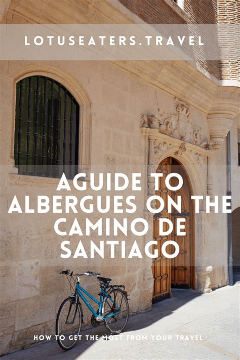 What Is An Albergue A Guide To Albergues On The Camino De Santiago