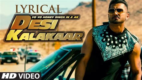 LYRICAL: Desi Kalakaar Full Song with LYRICS | Yo Yo Honey Singh ...