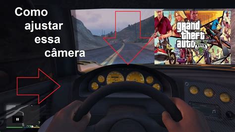 Gta V Como Ajustar A Câmera Em 1 Pessoa No Veículo Youtube