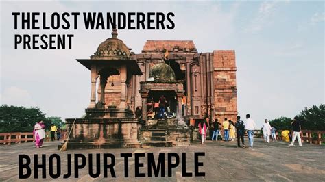 Bhojpur Mandir Raisen Timings History Guide And How To Reach