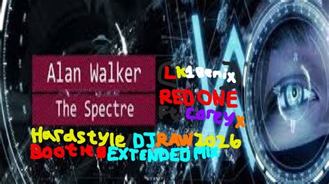 Alan Walker The Spectre LK1 Remix RED ONE Ft Corey X Hardstyle