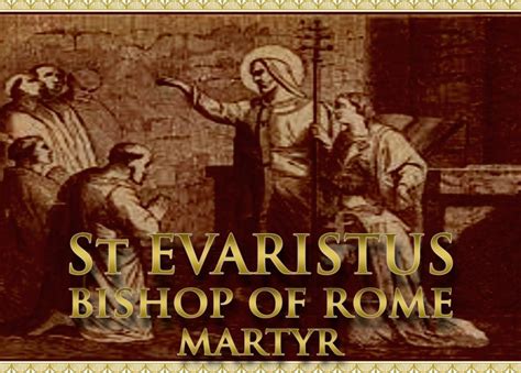 Carissimi Today’s Mass St Evaristus Of Rome Martyr The Old Roman