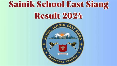 Sainik School East Siang Result 2024 Announced Direct Link To Check