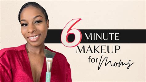 6 Minute Makeup For Moms 6 Minutes 6 Products Quick And Easy Makeup