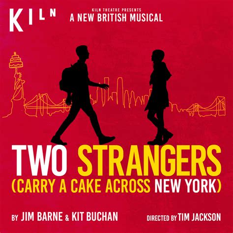 Two Strangers Carry A Cake Across New York New Musical Announced For Kiln Theatre Theatre Fan