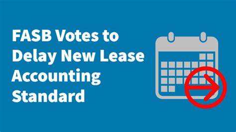 Fasb Officially Defers New Lease Accounting Standard Effective Date Bmwl